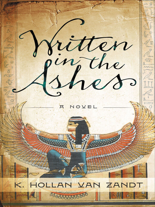 Title details for Written in the Ashes by K. Hollan Van Zandt - Available